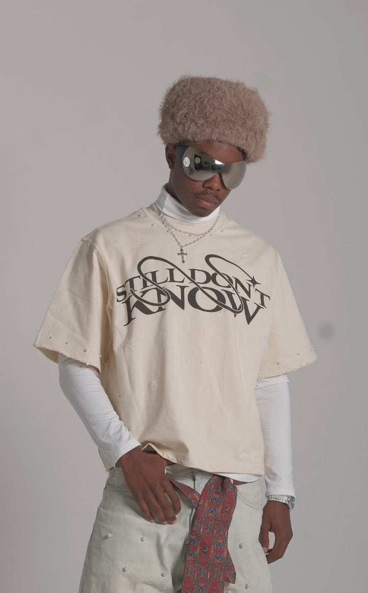 "STILL DON'T KNOW" Tee