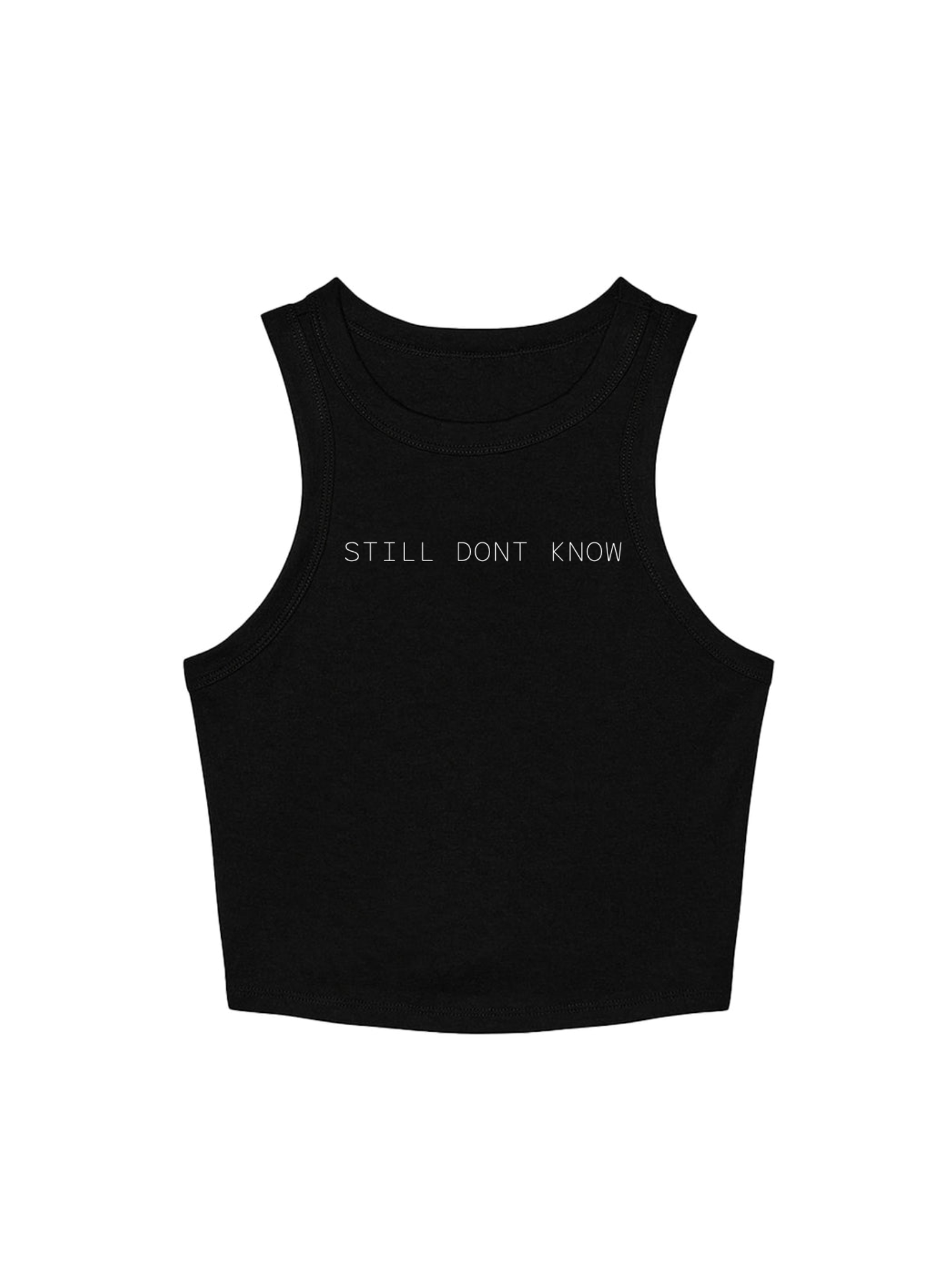 BLACK “STILL DONT KNOW” TANK